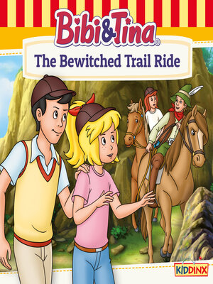 cover image of Bibi and Tina, the Bewitched Trail Ride